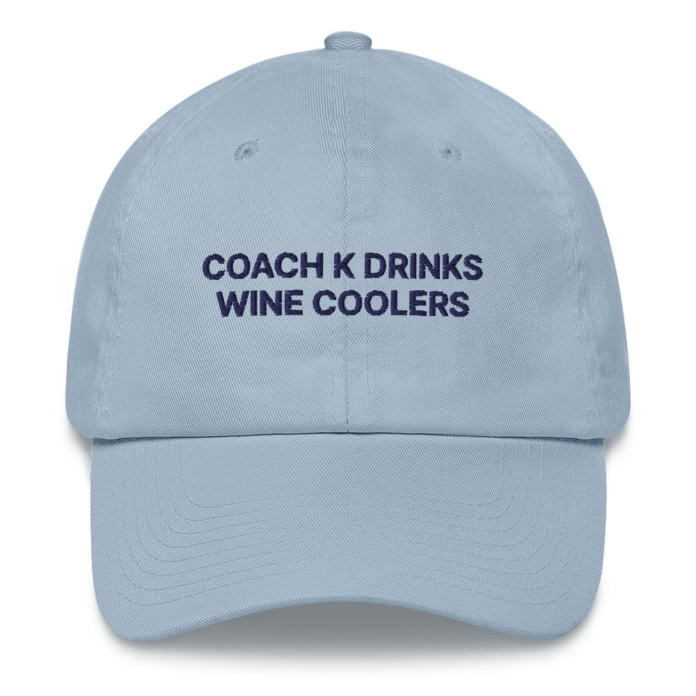 Coach K Drinks Wine Coolers Dad hat